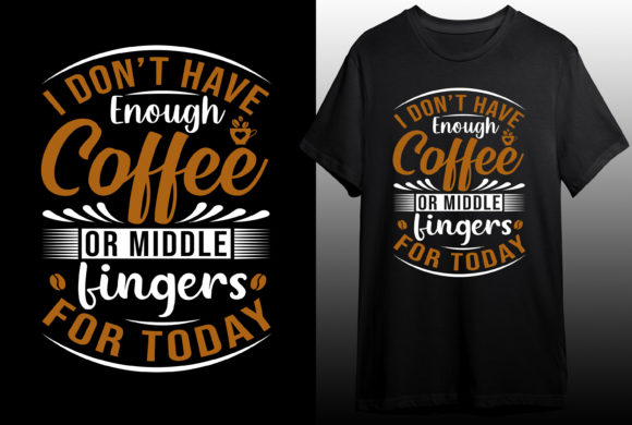 Coffee T-shirt Design Funny Graphics: Your Go-To for Relatable Humor