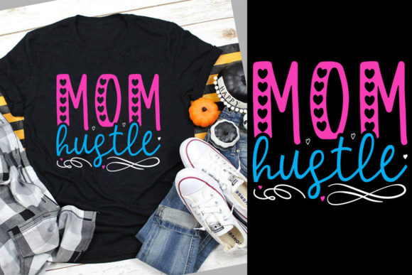 Mom Hustle SVG: A Mother's Day Design Asset