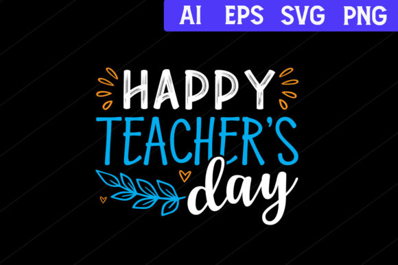 Teacher's Day, Happy Teacher's Day SVG: A Designer's Asset